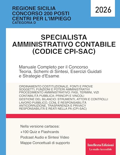Concorso 200 funzionari Regione Sicilia. 80 Specialisti Amministrativo Contabile (Codice CPI-SAC): Manuale Completo per il Concorso. Teoria, Schemi di Sintesi, Esercizi Guidati e Strategie d'Esame.