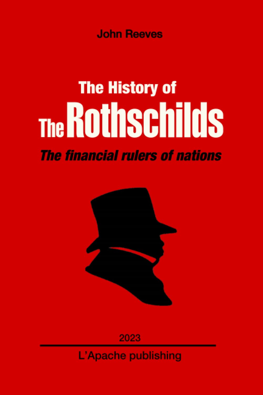 The History of the Rothschilds: Reeves, John: 9782492261381: Amazon.com ...