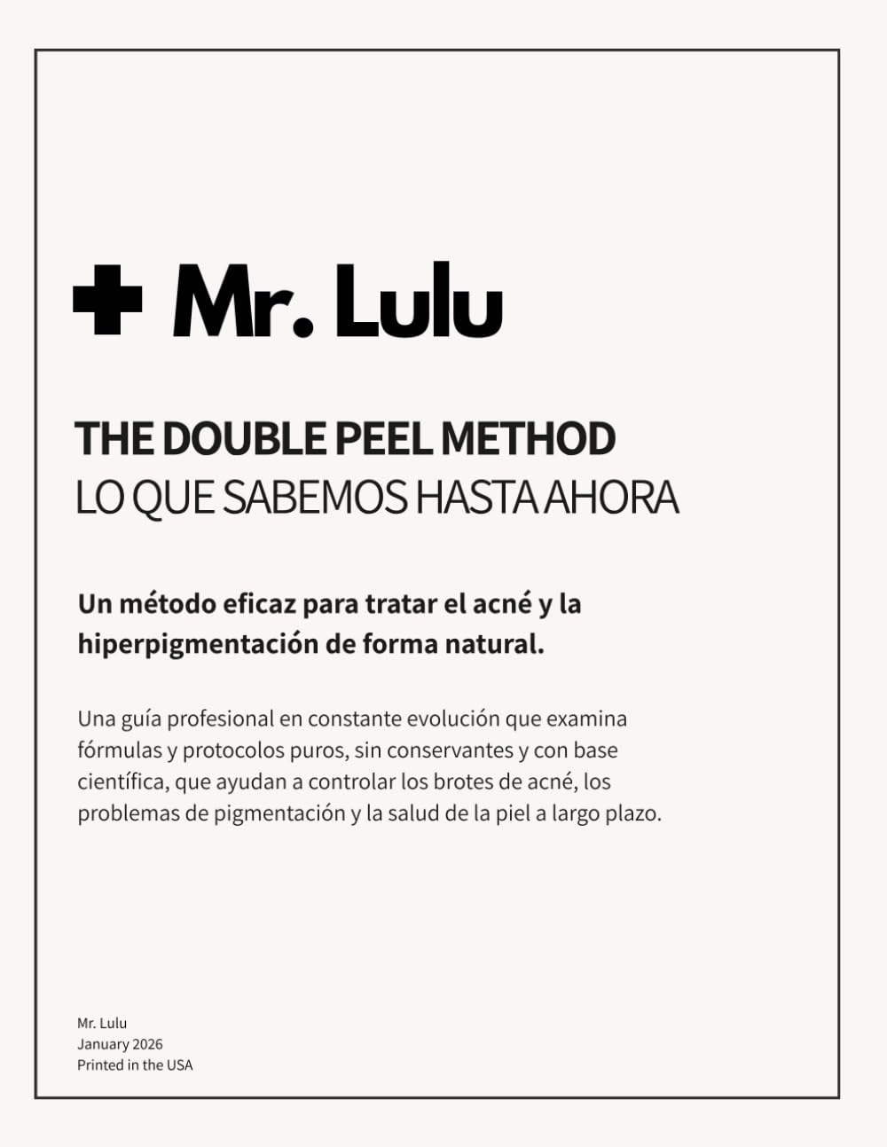 Mr. Lulu Skincare - Manual Profesional: Una guía para profesionales de la piel para tratar la hiperpigmentación, el acné y mejorar la salud cutánea con fórmulas 100% naturales.