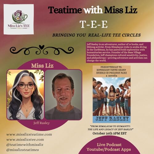 Miss Liz Serves Returning Guest Jeff Rasley FROM HIMALAYAS TO HUMANITY Podcast Por  arte de portada