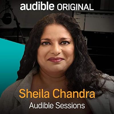 Sheila Chandra: Audible Sessions
