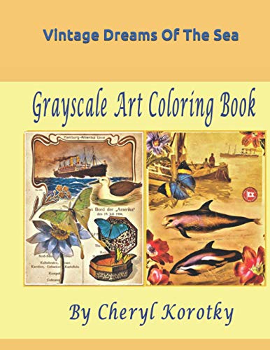 Vintage Dreams Of The Sea: Grayscale Art Coloring Book