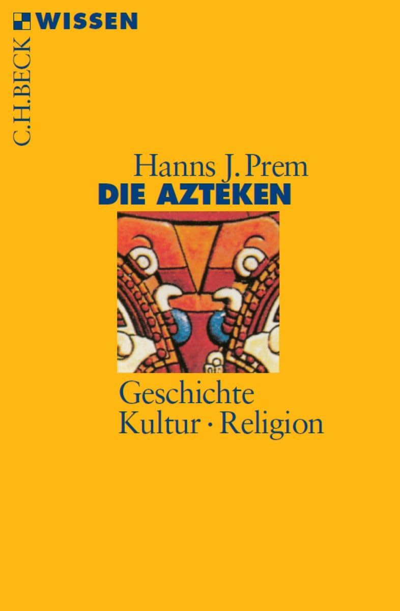Die Azteken: Geschichte, Kultur, Religion: 2035