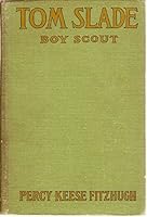 Tom Slade Boy Scout B009OZFAKM Book Cover