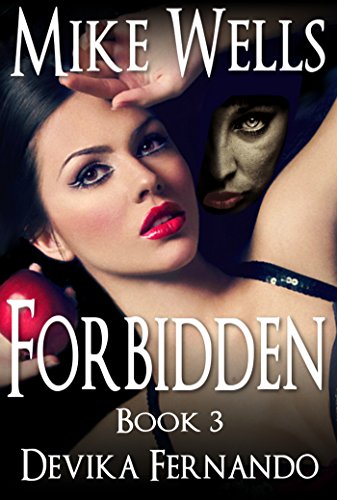 Forbidden, Book 3: A Novel of Love and Betrayal (Forbidden Romantic Thriller Series)