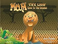 Moja the Lion Goes to the Dentist 0974807516 Book Cover