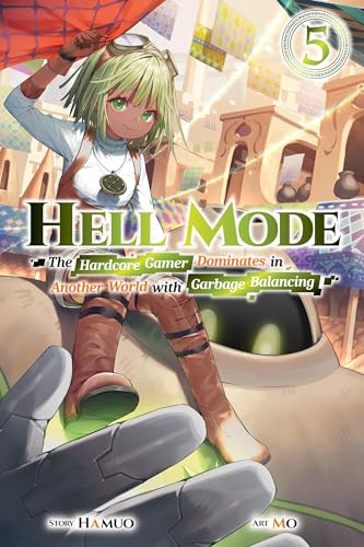 Hell Mode, Vol. 5: The Hardcore Gamer Dominates in Another World with Garbage Balancing (Volume 5)