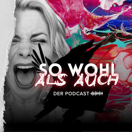 Sowohl als auch - dein Podcast für unkonventionelles Branding, vielschichtigen Ausdruck und die Frau hinter dem Business Podcast Por Anna Zimmermann arte de portada