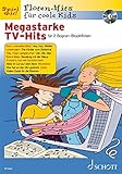  Megastarke TV-Hits: Band 1. 1-2 Sopran-Blockflöten. Ausgabe mit CD. (Flöten-Hits für coole Kids)