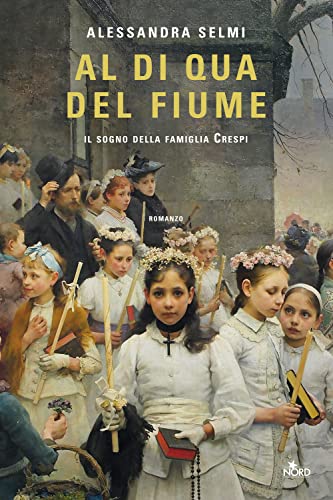 Portada de Al Di Qua del Fiume. Il Sogno Della Famiglia Crespi