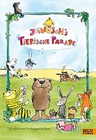 Janosch's Tierische Parade: Die Schönsten Vorlesegeschichten 3407799799 Book Cover