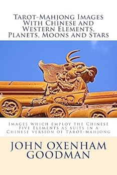 Paperback Tarot-Mahjong Images with Chinese and Western Elements, Planets, Moons and Stars: Images which employ the Chinese Five Elements as suits in a Chinese Book