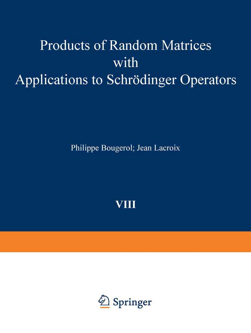 Buy Products of Random Matrices with Applications to Schrodinger Operators: 8 (Progress in Probability) — BookShops.in