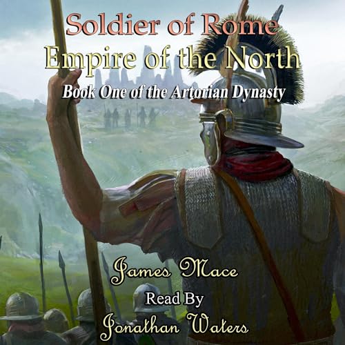 Soldier of Rome: Empire of the North by James Mace episode artwork