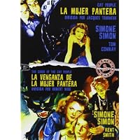 Cat People - La Mujer Pantera - Jacque Tourneur + The curse of the cat people - La Venganza de la mujer Pantera - Robert Wise.
