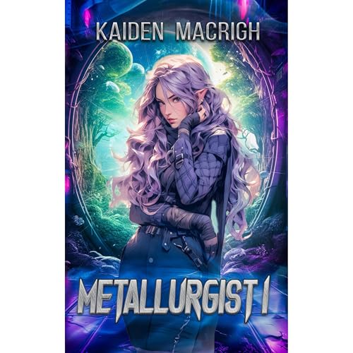Metallurgist 1 Audiolibro Por Kaiden MacRigh arte de portada