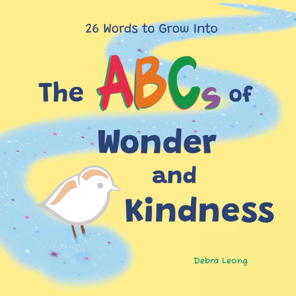 The ABC's of Wonder and Kindness: 26 Words to Grow Into
