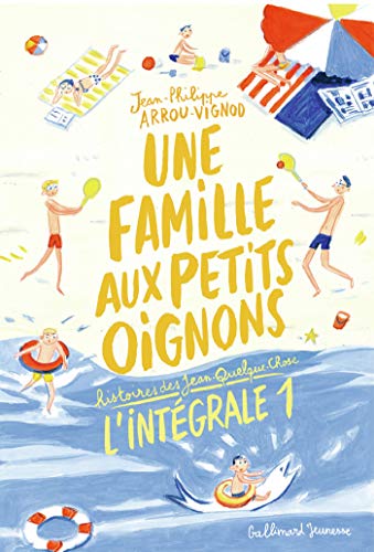 Télécharger Une famille aux petits oignons - L'Intégrale 1 (Tomes 1 à 3): Histoires des Jean-Quelque-Chose (Un Livre eBook France