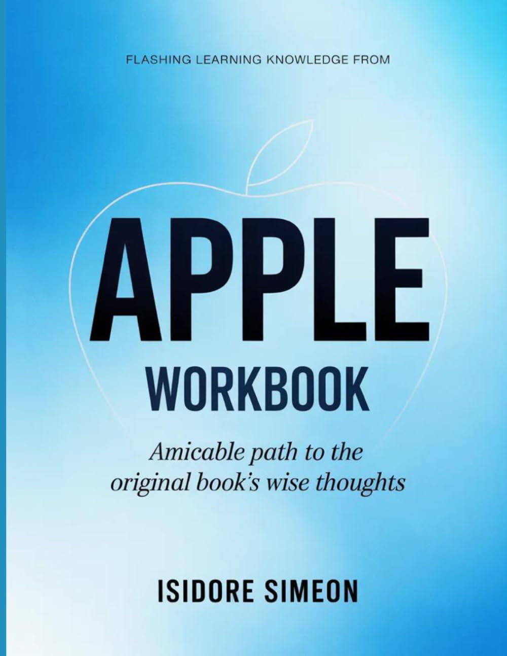 Flashing Learning Knowledge From Apple: Amicable path to the original book's wise thoughts
