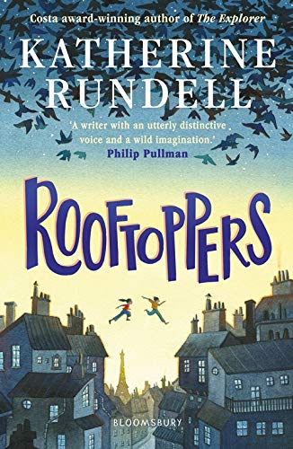 Rooftoppers: From the author of the internationally bestselling phenomenon Impossible Creatures
