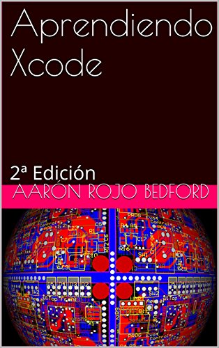 Aprendiendo Xcode: 2ª Edición Aprendiendo Xcode: 2ª Edición