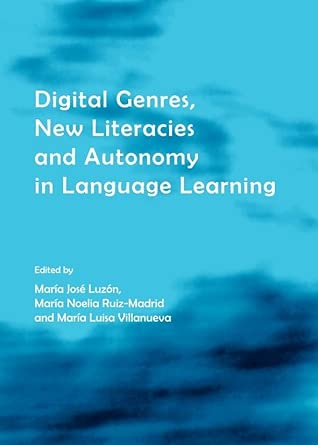 Digital Genres, New Literacies and Autonomy in Language Learning book cover