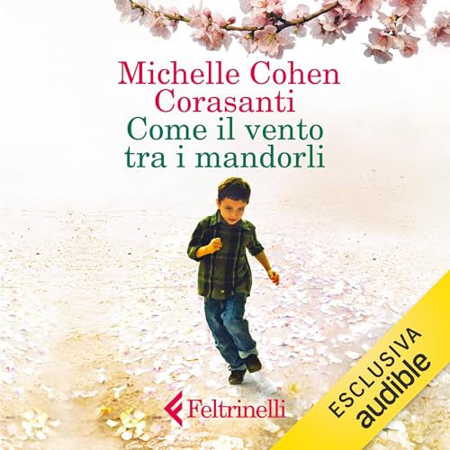 Come il vento tra i mandorli Audiolibro Por Michelle Cohen Corasanti arte de portada
