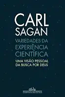 Variedades da experiência científica: Uma visão pessoal da busca por Deus