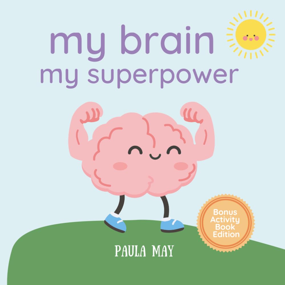 My Brain, My Superpower (The Wonderful Me Collection)