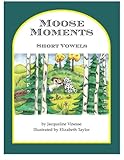 Moose Moments: Short Vowels