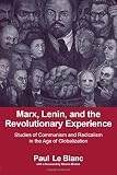 Marx, Lenin, and the Revolutionary Experience: Studies of Communism and Radicalism in an Age of Globalization