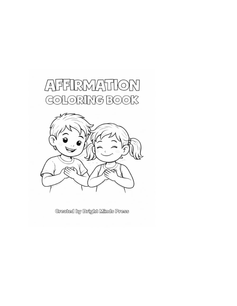 Affirmation Coloring Book: An Affirmation Coloring Book for Kids Ages 4–8