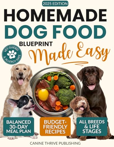 Homemade Dog Food Blueprint Made Easy: Vet-Guided, Allergy-Safe R...