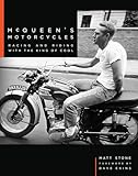 McQueen's Motorcycles: Racing and Riding with the King of Cool