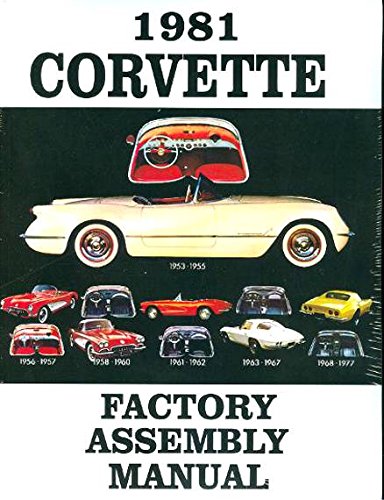 THE ABSOLUTE BEST 1981 CORVETTE FACTORY ASSEMBLY INSTRUCTION MANUAL 81