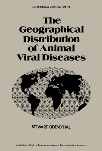 The Geographical Distribution of Animal Viral Diseases (Experimental virology)