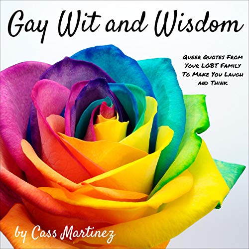 Gay Wit and Wisdom by Cass Martinez episode artwork