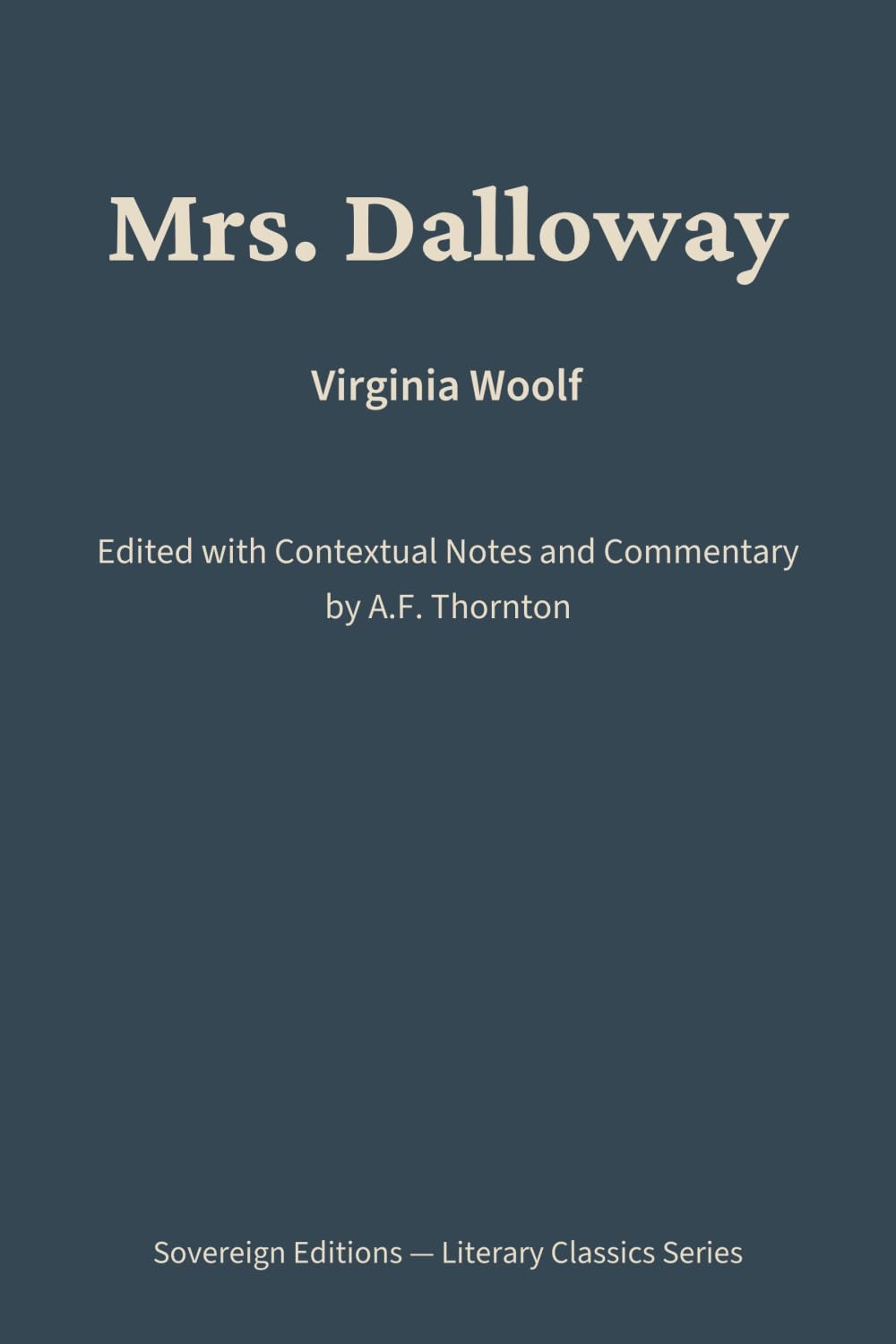 Mrs. Dalloway: Literary Classics Series – Annotated Sovereign Edition