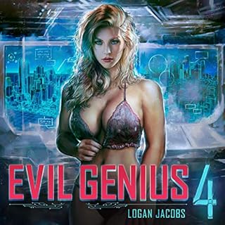 Evil Genius: Book 4 Audiobook By Logan Jacobs cover art