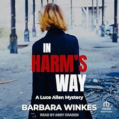 In Harm's Way Audiobook By Barbara Winkes cover art