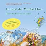  Im Land der Musikerlchen: Eine Geschichte zum Lauschen für große und kleine Ohren (zeitpunkt musik)