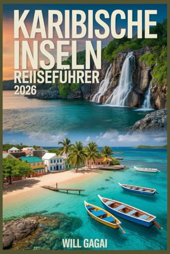 Karibische Inseln Reiseführer 2026: Hopping, lokale Geheimnisse und preisgünstige Reiserouten Jamaika • Bahamas • Dominikanische Republik – Die besten Strände, Resorts, Inseln