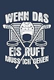  Das Eis ruft: Notizbuch / Notizheft für Eishockey Eishockeyspieler-in Eishockey-Fan A5 (6x9in) liniert mit Linien