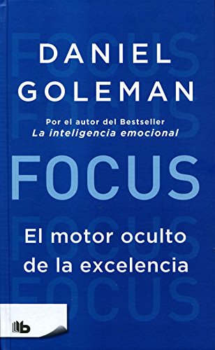 FOCUS. EL MOTOR OCULTO DE LA EXCELENCIA / PD.