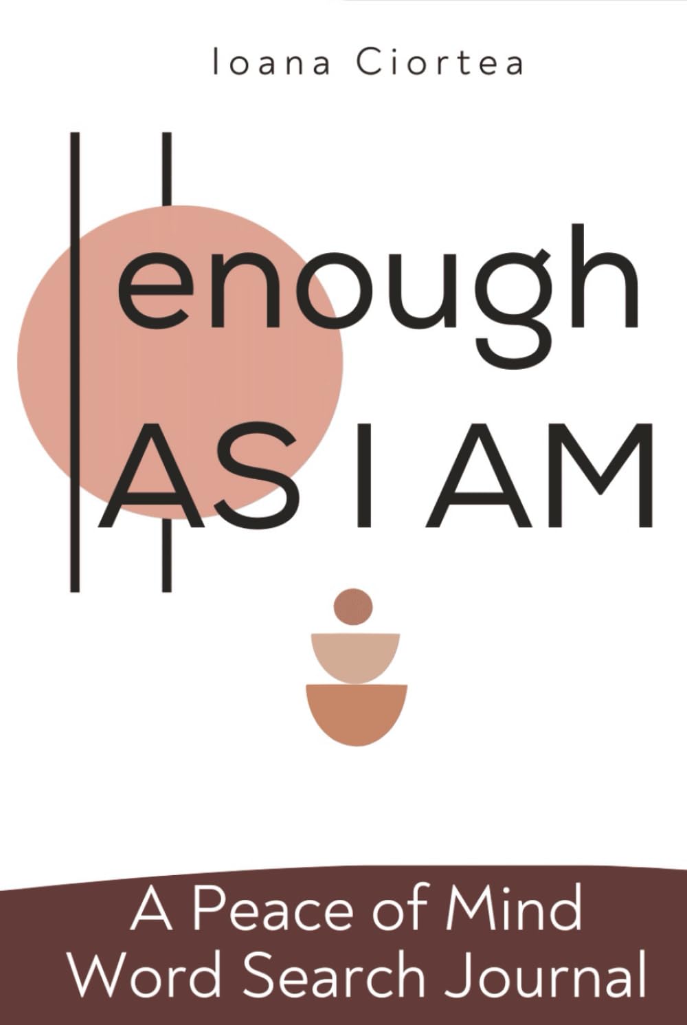 Enough As I Am: A Peace of Mind Word Search Journal