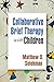 Collaborative Brief Therapy with Children -  Selekman, Matthew D., Hardcover