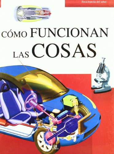 Cómo Funcionan las Cosas (Enciclopedia del Saber) Cómo Funcionan las Cosas (Enciclopedia del Saber)