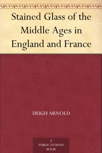 Stained Glass of the Middle Ages in England and France