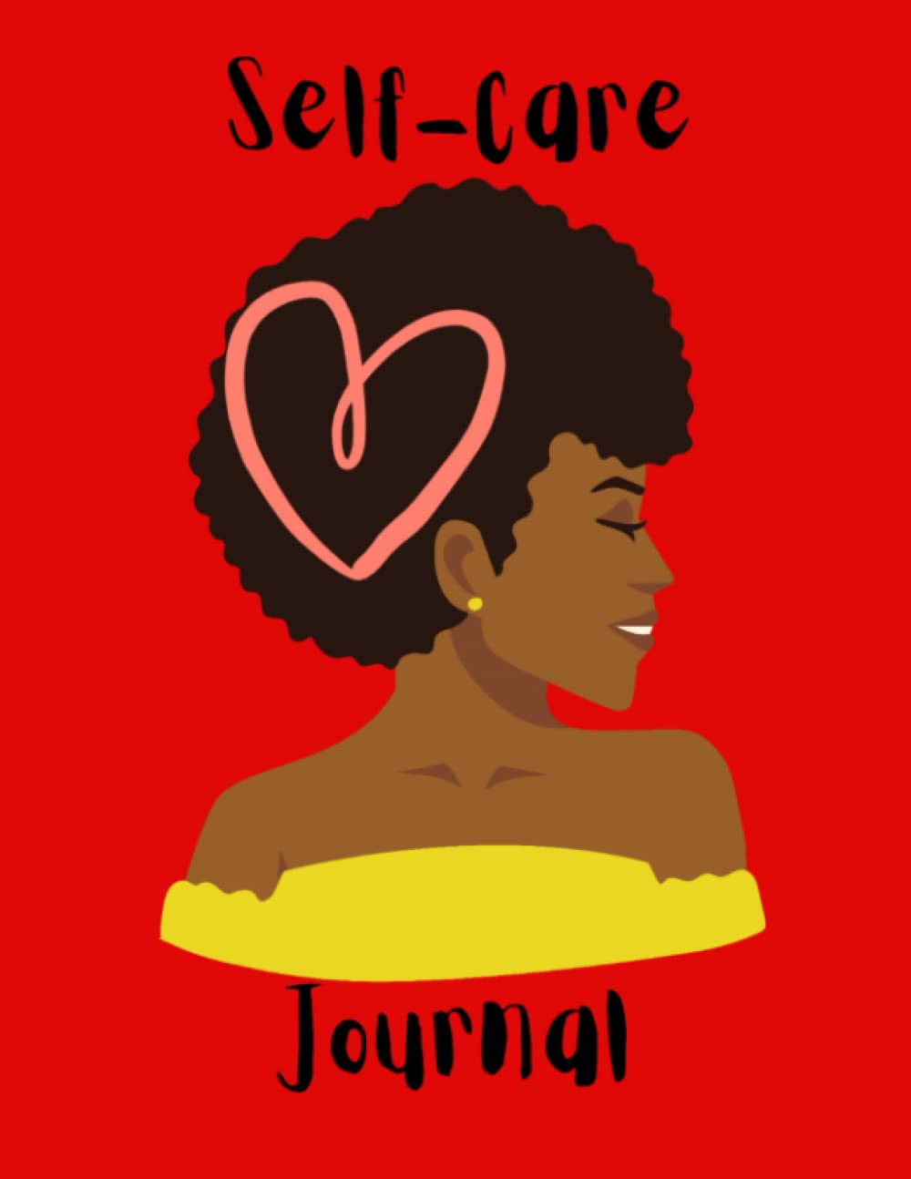 Self-Care Mindfulness Positivity Journal For Black Women: Mental Check In, Mood and Habit Tracker