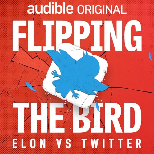 Flipping the Bird: Elon vs. Twitter cover art